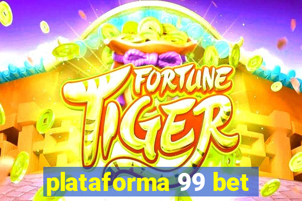 plataforma 99 bet